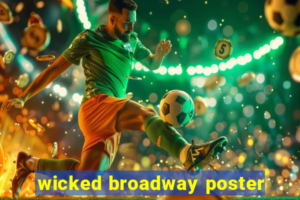 wicked broadway poster